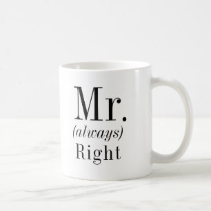 Mr. Right und Mr. Always Right Husband Kaffeetasse