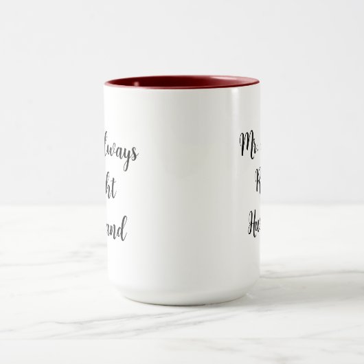 Mr. Right und Mr. Always Right Husband Tasse (Zentrum)