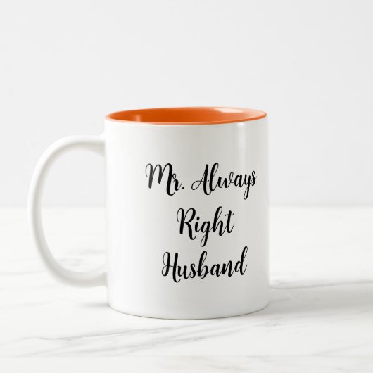 Mr. Right und Mr. Always Right Husband Zweifarbige Tasse (Links)