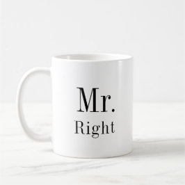 Mr. Right und Mrs. Always Right Newlyweds Kaffeetasse