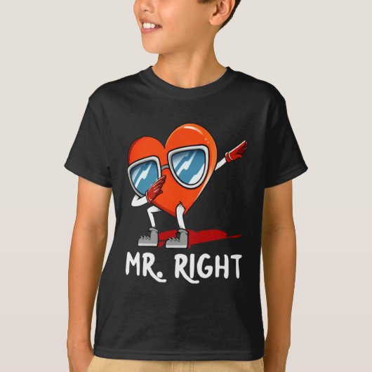 Mr Right Valentines Day Humor Matching Couples 1 T-Shirt (Vorderseite)