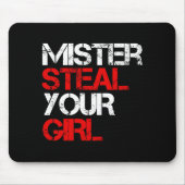 Mr Steal Yo Girl Mousepad (Vorne)