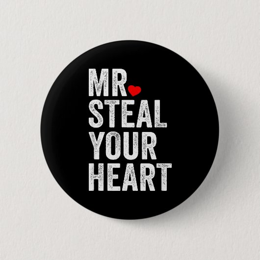 Mr. Steal Your Heart Funny Valentines Day Men’s Button (Vorderseite)