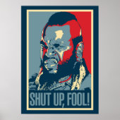 Mr T Shut Up Fool Poster (Vorne)