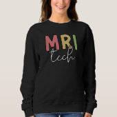 MRI Tech | Geschenke von MRT-Technologen Sweatshirt (Vorderseite)