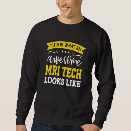 MRI-Tech-Job-Titel Mitarbeiter Lustiger Arbeiter B Sweatshirt (Vorderseite)