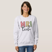 MRI Tech | MRT Technologe Radiologie Technologin Sweatshirt (Vorne ganz)