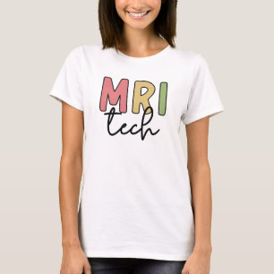 MRI Tech   MRT Technologe Radiologie Technologin T-Shirt
