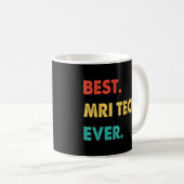 Mri Tech Profession Retro Best Mri Tech Ever Kaffeetasse (VorderseiteRechts)