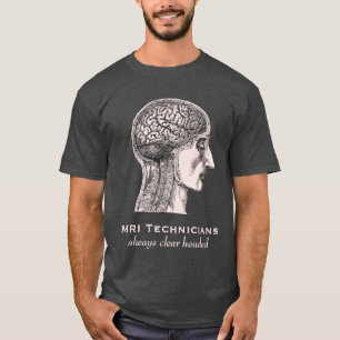 MRI Techniker: Immer klares vorangegangen - T-Shirt