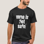 MRNA ist nicht sicher! T-Shirt (Vorderseite)