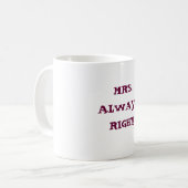 MRS.ALWAYS BERICHTIGEN! coffe Tasse (Vorderseite Links)