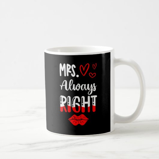 Mrs Always Right Bride Kaffeetasse (Rechts)