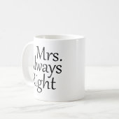 Mrs Always right Coffee Tasse (Vorderseite Links)