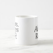 Mrs Always right Coffee Tasse (Mittel)