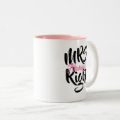 Mrs Always right Fun Zweifarbige Tasse (VorderseiteRechts)
