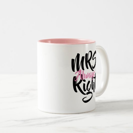 Mrs Always right Fun Zweifarbige Tasse (VorderseiteRechts)