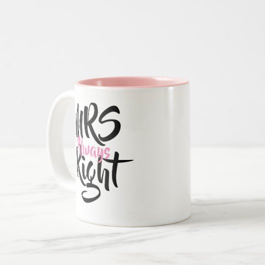 Mrs Always right Fun Zweifarbige Tasse (Vorderseite Links)