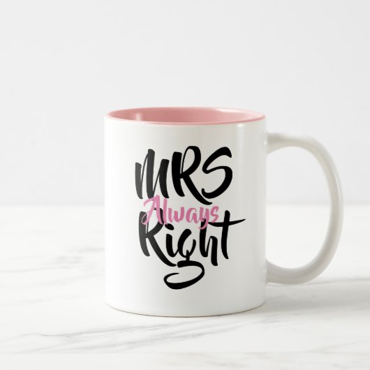Mrs Always right Fun Zweifarbige Tasse (Rechts)