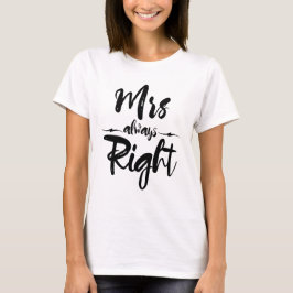Mrs Always Right Just just Married Spaß T-Shirt