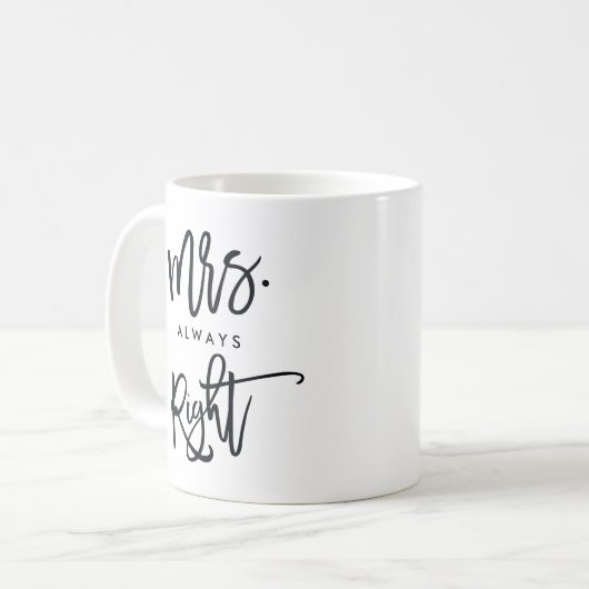 Mrs. Always right | Mrs.Trendy Script Personalisie Kaffeetasse (Vorderseite Links)