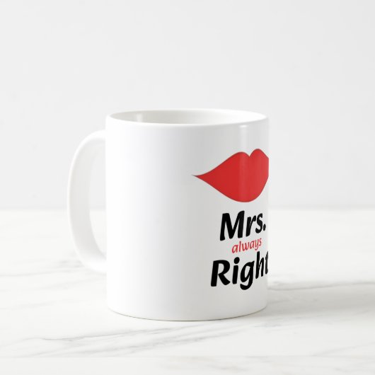 Mrs. Always right Red Lips Matching Kaffeetasse (Vorderseite Links)