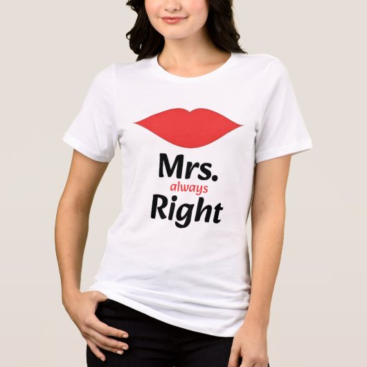 Mrs. Always Right Red Lips Matching Tri-Blend Shirt (Vorderseite)