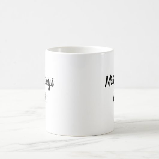 Mrs Always right Script Tasse Wedding Gift (Mittel)
