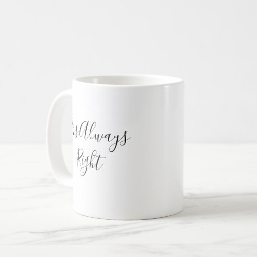 Mrs Always right Script Tasse Wedding Gift (Vorderseite Links)