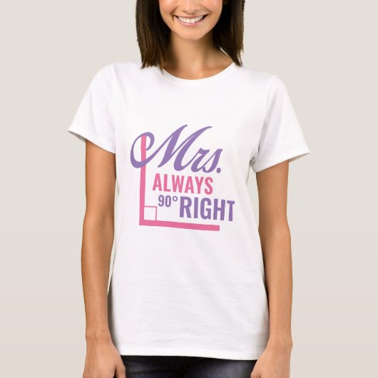 Mrs. Always right T-Shirt (Vorderseite)
