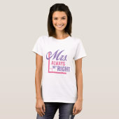 Mrs. Always right T-Shirt (Vorne ganz)