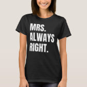 Mrs. Always right. T-Shirt (Vorderseite)