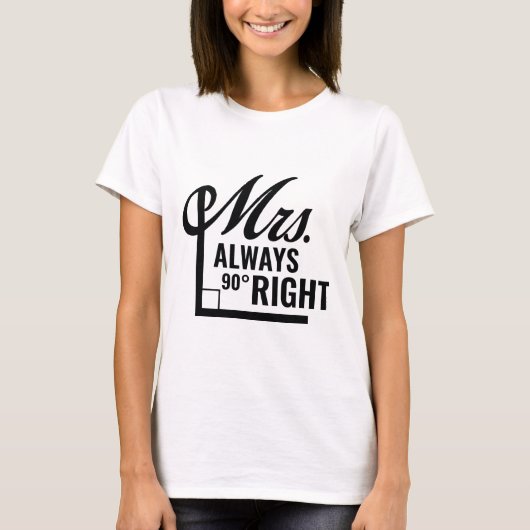 Mrs. Always right T-Shirt (Vorderseite)