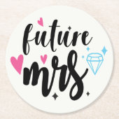 Mrs Bride To be Wedding Brautparty Verlobung Runder Pappuntersetzer (Vorderseite)