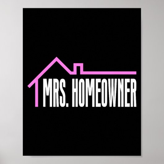 Mrs. Homeowner First Time Homeowner Housewarming Poster (Vorne)