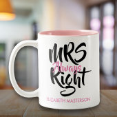 Mrs. Immer richtig ihren Namen Spaß Zweifarbige Tasse