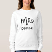 Mrs. Know It All, Funny Sweatshirt (Vorderseite)