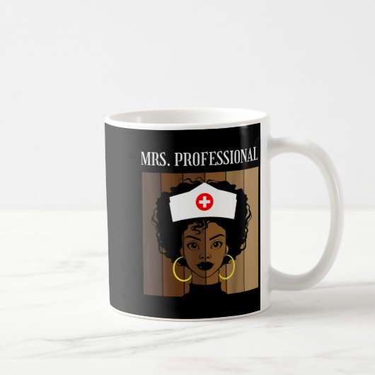 Mrs Professional Nursing Degree Nurse Profession B Kaffeetasse (Rechts)