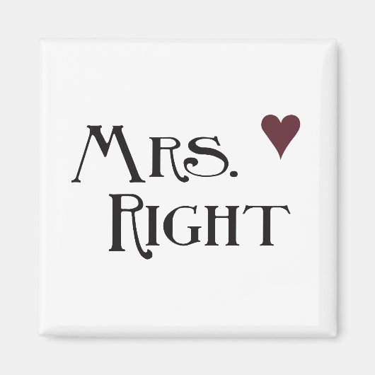 Mrs. Right Magnet (Vorne)