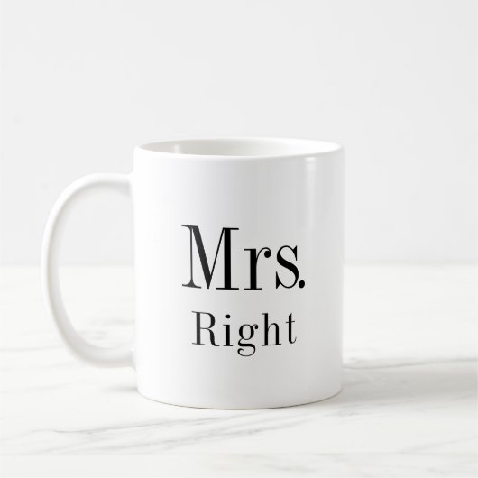 Mrs. Right und Mrs. Always Right Ehefrau Kaffeetasse (Links)