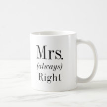 Mrs. Right und Mrs. Always Right Ehefrau