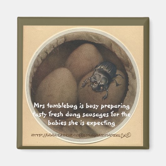 "Mrs Tumblebugs Dung Würstchen" Magnet (Vorne)