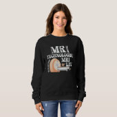 MRT Leben MRT-Assistent MRT-Technologe Würdigung Sweatshirt (Vorne ganz)