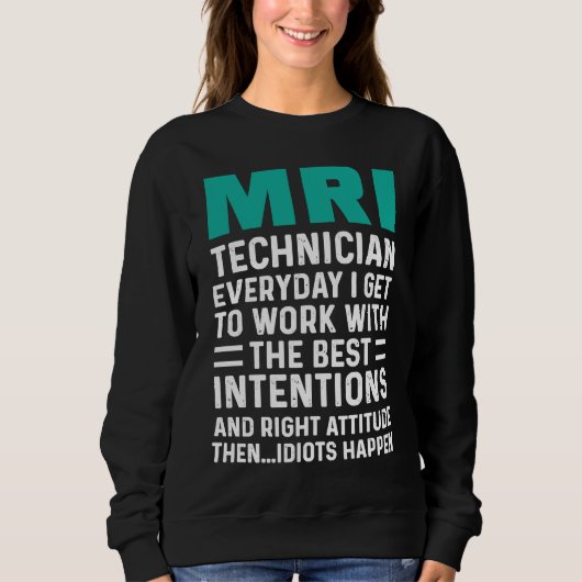 MRT-Techniker Arbeit Technologe Sweatshirt (Vorderseite)