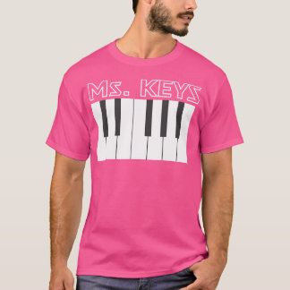 Ms. Keys Keyboard Piano Player Musical T-Shirt