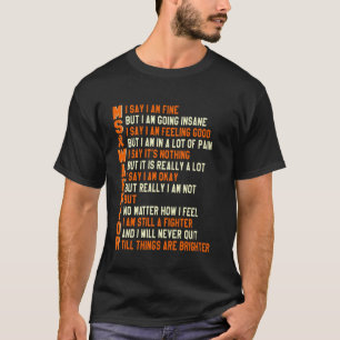 MS Krieger Ich sage ich bin in Ordnung aber ich bi T-Shirt