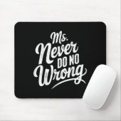 Ms Never Do No Wrong Country Western The Problem I Mousepad (Mit Mouse)