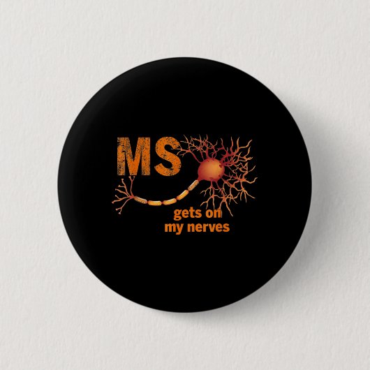 MS setzen meine Nerven ein Multiple Sklerose Bewus Button (Vorderseite)