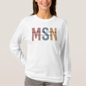 MSN Master of Science in Nursing Abschluss T-Shirt (Vorderseite)