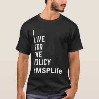 MSP Bylaws Hospital Policy Credentification Cpmsm T-Shirt